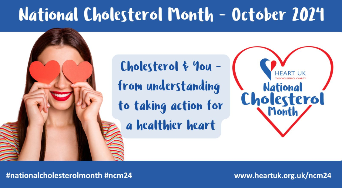 National cholesterol month - October 2024. 
Cholestrol and you - from understanding to taking action for a healthier heart. Poster